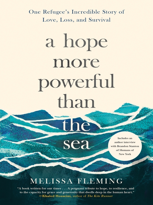 Title details for A Hope More Powerful Than the Sea by Melissa Fleming - Available